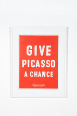 "Give Picasso a Chance" Limited Edition Screenprint